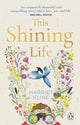 Book cover of: This Shining Life. By: Harriet Kline