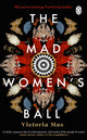 Mad Women's Ball, The prize-winning, international bestseller and Sunday Times Top Fiction selection 9781529176773 Victoria Mas