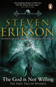 Book cover of: God is Not Willing. By: Steven Erikson