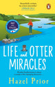 Book cover of: Life and Otter Miracles. By: Hazel Prior