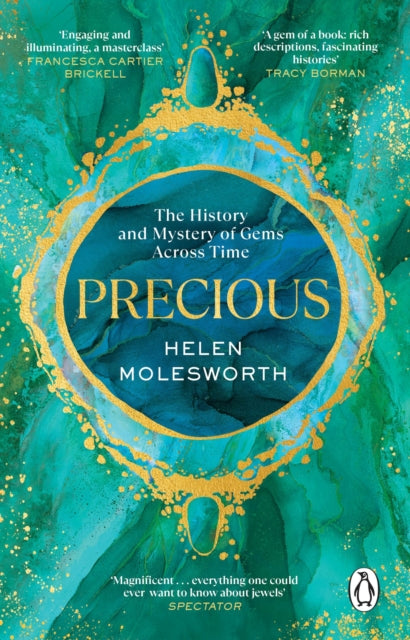 Precious, The History and Mystery of Gems Across Time 9781529177466 Helen Molesworth