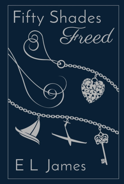 Book cover of: Fifty Shades Freed. By: E. L. James