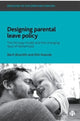 Book cover of: Designing Parental Leave Policy. By: Berit Brandth