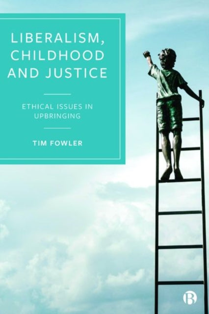 Liberalism, Childhood and Justice