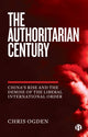 Book cover of: Authoritarian Century. By: Chris Ogden