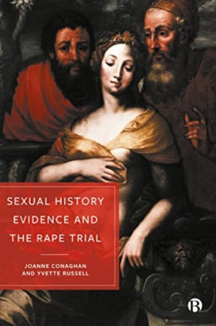 Book cover of: Sexual History Evidence And The Rape Trial. By: Joanne Conaghan