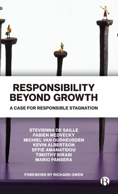 Book cover of: Responsibility Beyond Growth. By: Stevienna de Saille