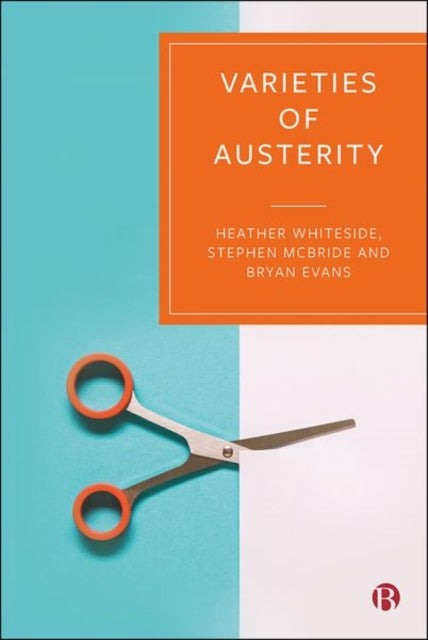 Book cover of: Varieties of Austerity. By: Heather Whiteside