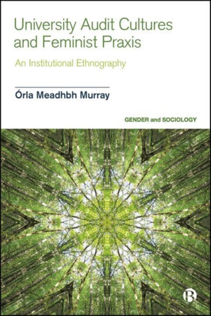 University Audit Cultures and Feminist Praxis