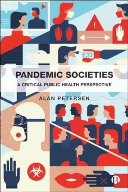 Book cover of: Pandemic Societies. By: Alan Petersen