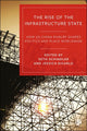 Book cover of: Rise of the Infrastructure State. By: Seth Schindler