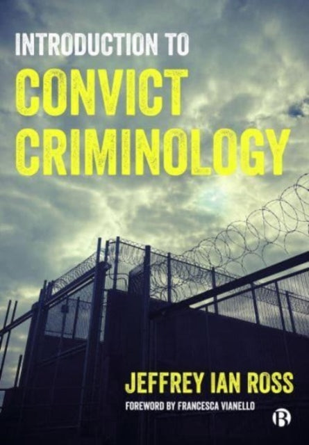 Book cover of: Introduction to Convict Criminology. By: Jeffrey Ian Ross