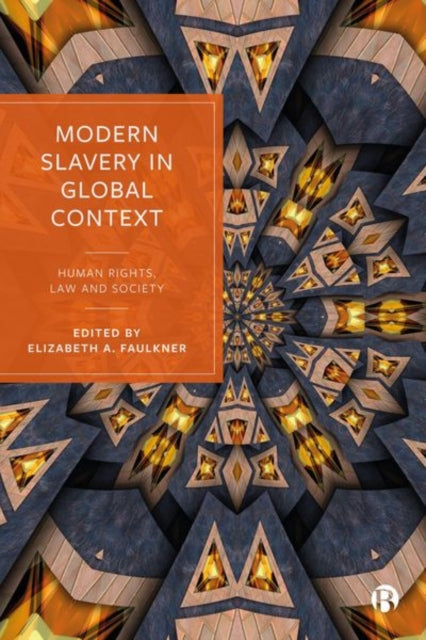 Book cover of: Modern Slavery in Global Context. By: Elizabeth Faulkner