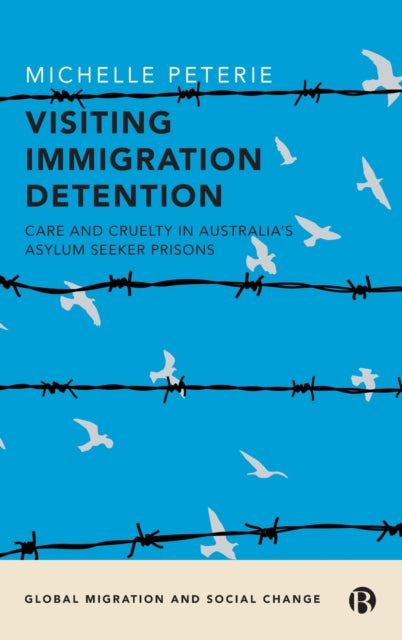 Book cover of: Visiting Immigration Detention. By: Michelle Peterie