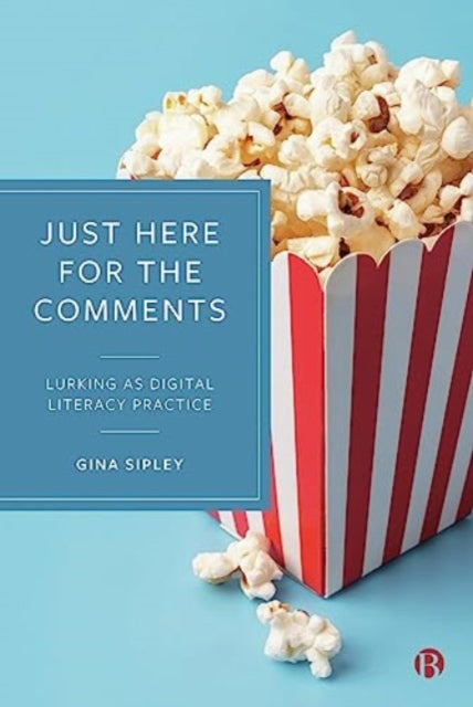 Book cover of: Just Here for the Comments. By: Gina Sipley