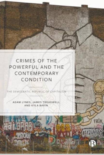 Book cover of: Crimes of the Powerful and the Contemporary Condition. By: Adam Lynes
