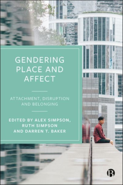 Book cover of: Gendering Place and Affect. By: Alex Simpson
