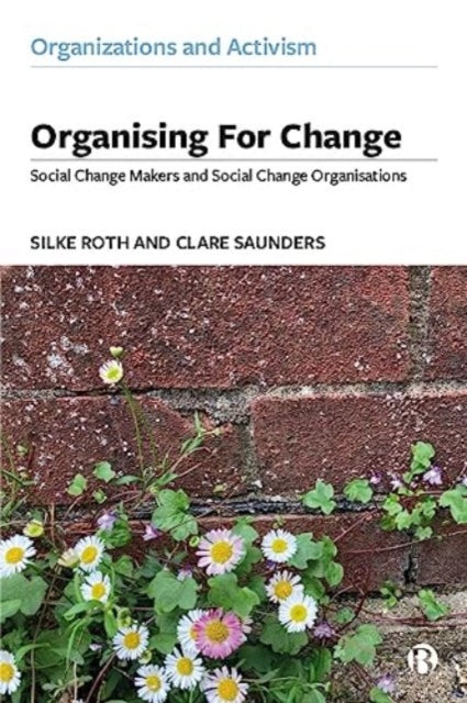 Book cover of: Organising for Change. By: Silke Roth