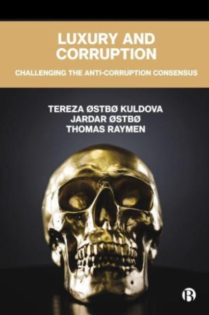 Book cover of: Luxury and Corruption. By: Tereza Østbø Kuldova