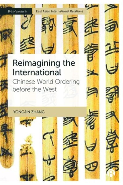 Book cover of: Reimagining the International. By: Yongjin Zhang