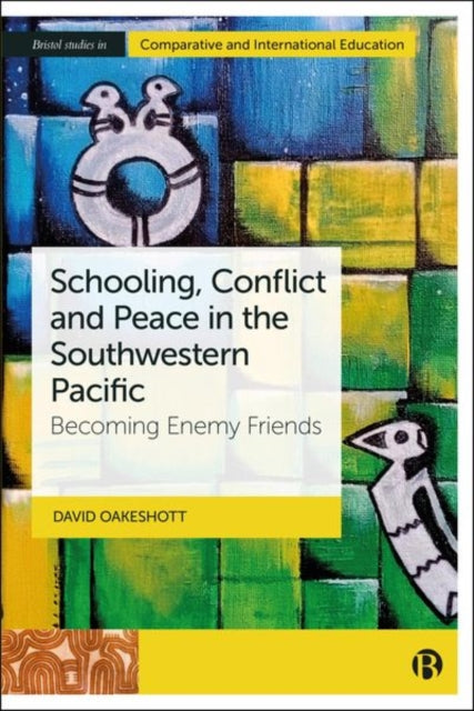 Book cover of: Schooling, Conflict and Peace in the Southwestern Pacific