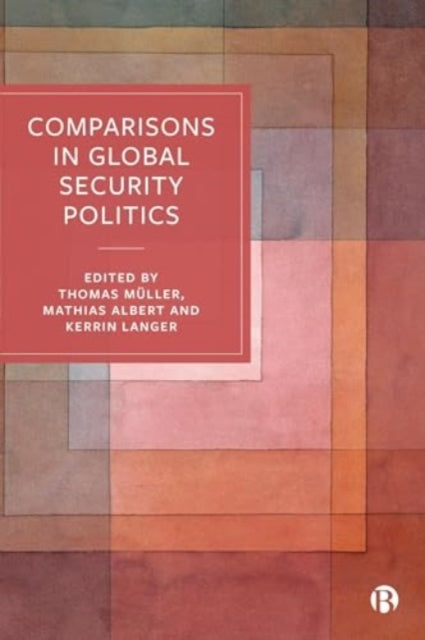 Book cover of: Comparisons in Global Security Politics. By: Thomas Müller