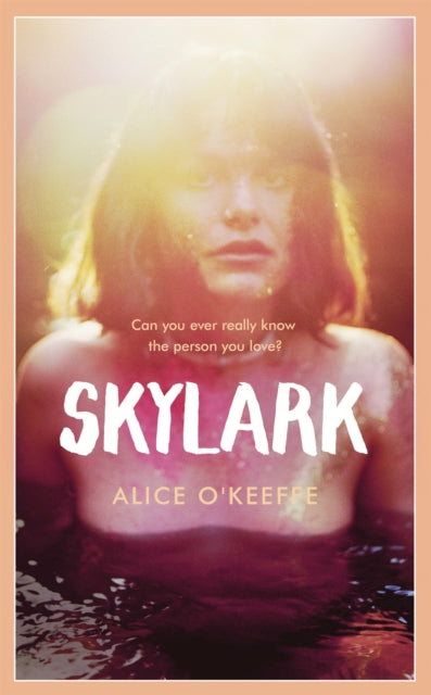 Skylark, THE COMPELLING NOVEL OF LOVE, BETRAYAL AND CHANGING THE WORLD 9781529303407 Alice O'Keeffe