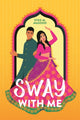 Book cover of: Sway With Me. By: Syed Masood