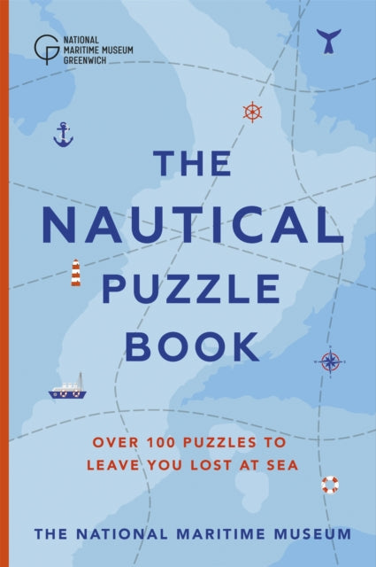 Nautical Puzzle Book, Over 100 brilliantly brain-teasing puzzles, games and trivia - the perfect gift for all ocean lovers 9781529322811 The National Maritime Museum