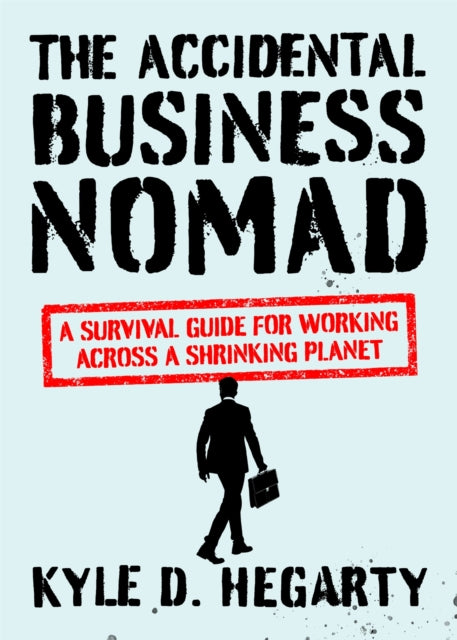 Book cover of: Accidental Business Nomad. By: Kyle Hegarty