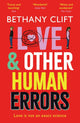 Book cover of: Love And Other Human Errors. By: Bethany Clift