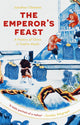 Book cover of: Emperor's Feast. By: Jonathan Clements