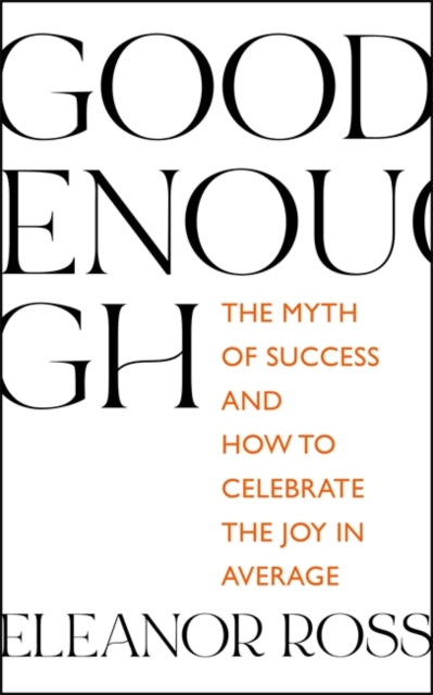 Book cover of: Good Enough. By: Eleanor Ross