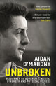 Book cover of: Unbroken. By: Aidan O'Mahony
