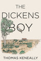 Book cover of: Dickens Boy. By: Thomas Keneally
