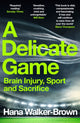 Book cover of: Delicate Game. By: Hana Walker-Brown