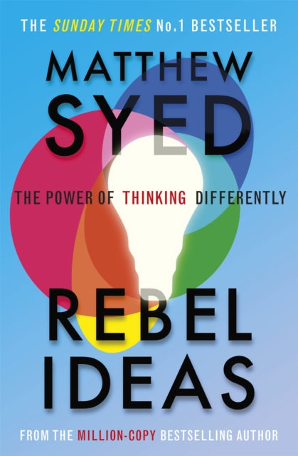 Rebel Ideas, The Power of Thinking Differently 9781529348408 Matthew Syed