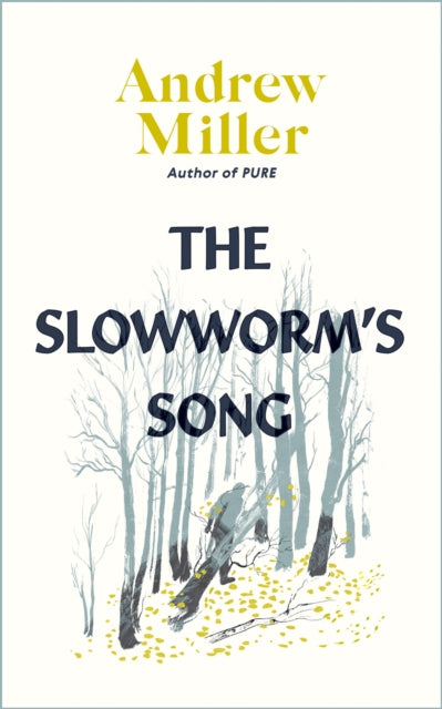 Book cover of: Slowworm's Song. By: Andrew Miller