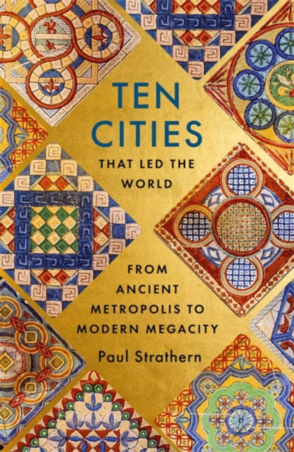 Book cover of: Ten Cities that Led the World. By: Paul Strathern