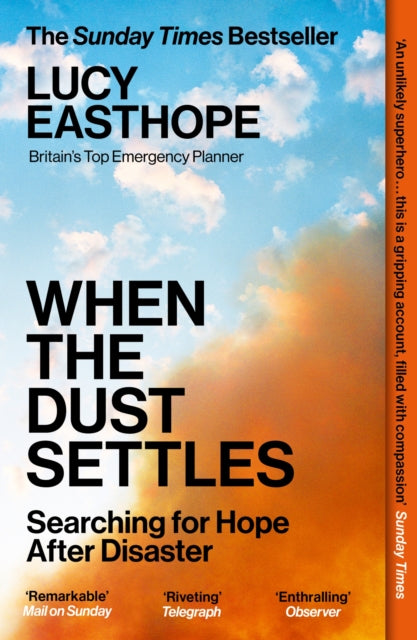 When the Dust Settles, The gripping behind-the-scenes memoir from the UK's top disaster planner - A SUNDAY TIMES BESTSELLER 9781529358285 Lucy Easthope