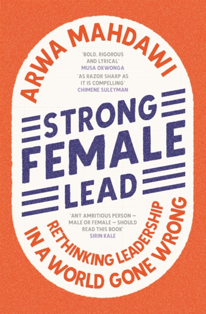 Book cover of: Strong Female Lead. By: Arwa Mahdawi