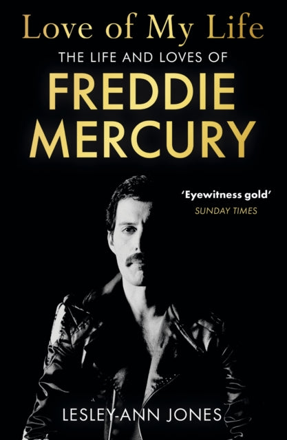 Love of My Life, The Life and Loves of Freddie Mercury