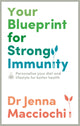 Book cover of: Your Blueprint for Strong Immunity. By: Jenna Macciochi