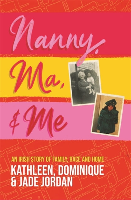 Book cover of: Nanny, Ma and me. By: Jade Jordan