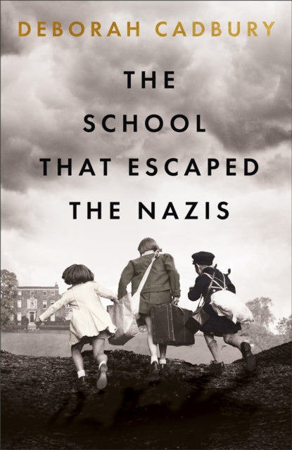 Book cover of: School That Escaped the Nazis. By: Deborah Cadbury