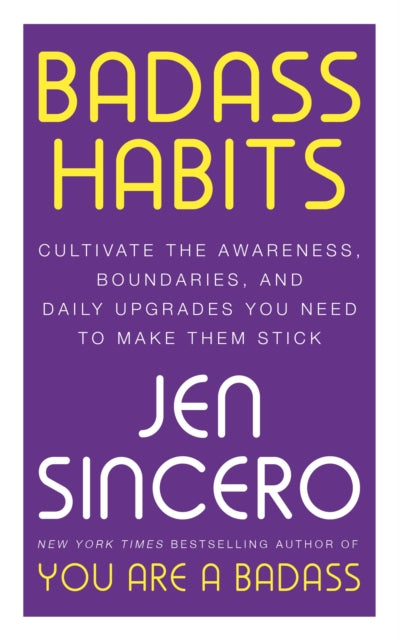 Book cover of: Badass Habits. By: Jen Sincero