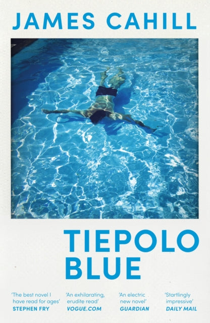 Tiepolo Blue, The smart, sexy read - set over a long hot summer 9781529369427 James Cahill
