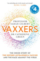 Vaxxers, A Pioneering Moment in Scientific History 9781529369854 Sarah Gilbert