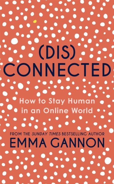 Book cover of: Disconnected. By: Emma Gannon