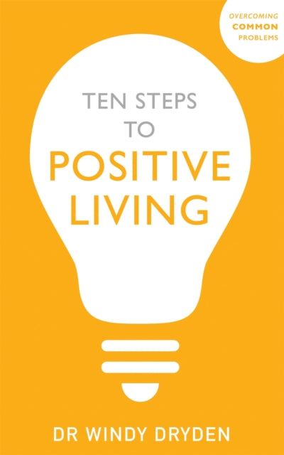 Book cover of: Ten Steps to Positive Living. By: Windy Dryden